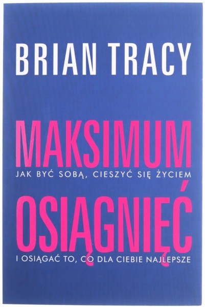Maksimum osiągnięć Brian Tracy