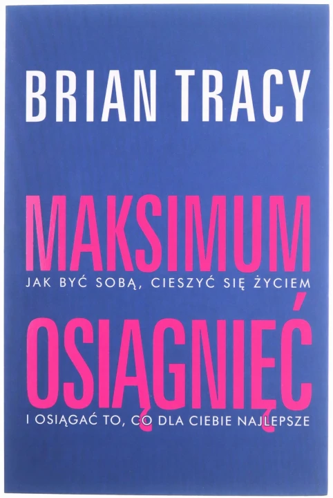 MAKSIMUM-OSIAGNIEC-Brian-Tracy-KSIAZKA.jpg