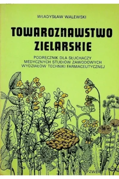 Władysław Walewski - Towaroznawstwo zielarskie