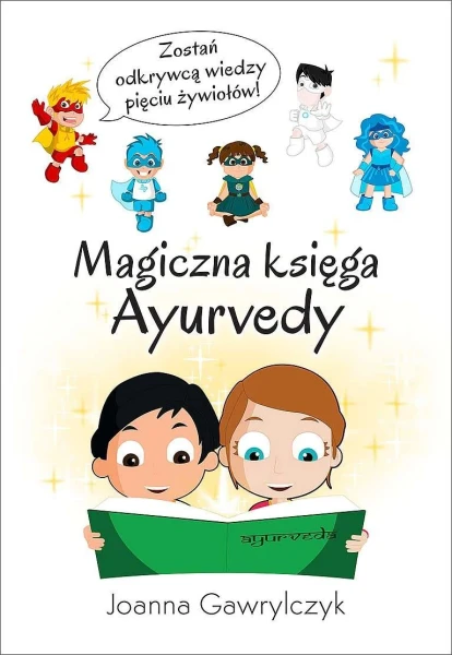 Magiczna księga Ayurvedy Joanna Gawrylczyk