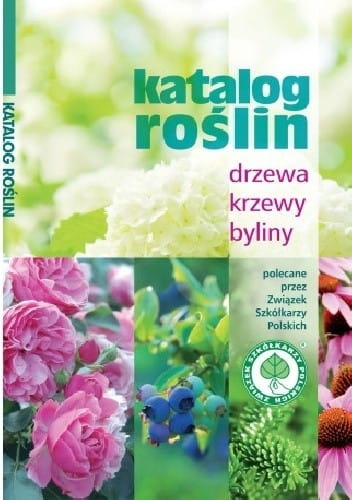 Katalog roślin. Drzewa, krzewy, byliny