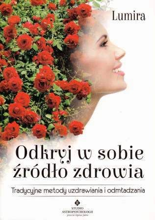 Odkryj w sobie źródło zdrowia - Lumira