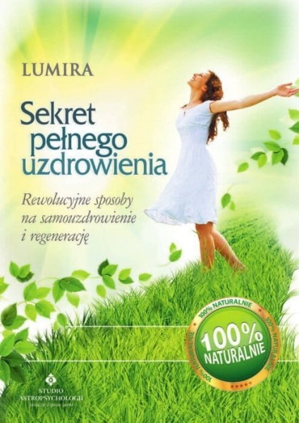 Sekret pełnego uzdrowienia - Lumira