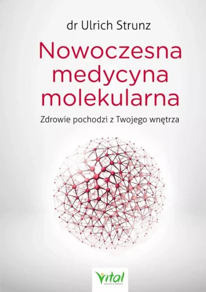 Nowoczesna medycyna molekularna Dr Ulrich Strunz