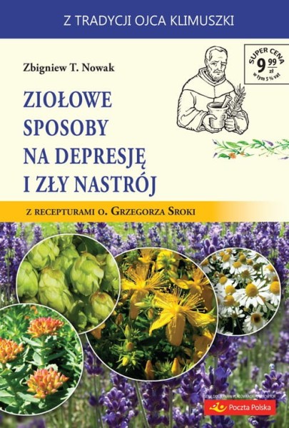 Ziołowe sposoby na depresję i zły nastrój Zbigniew T. Nowak