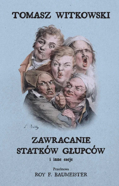 Zawracanie Statków Głupców i inne eseje, Tomasz Witkowski